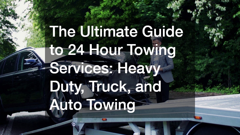 The Ultimate Guide to 24 Hour Towing Services  Heavy Duty, Truck, and Auto Towing